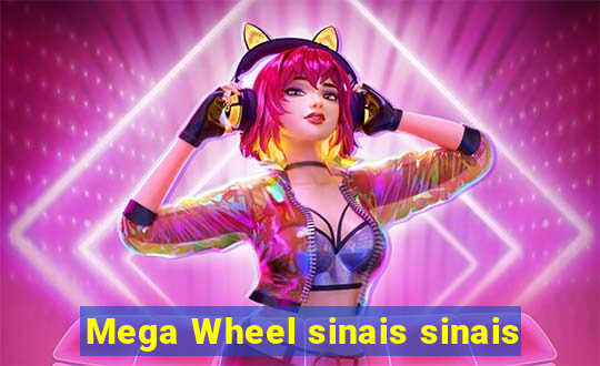 Mega Wheel sinais sinais